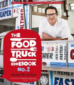 The Food Truck Cookbook: Number 2, by Michael Van de Elzen Food-Truck-Cookbook-No-2-15368873-7